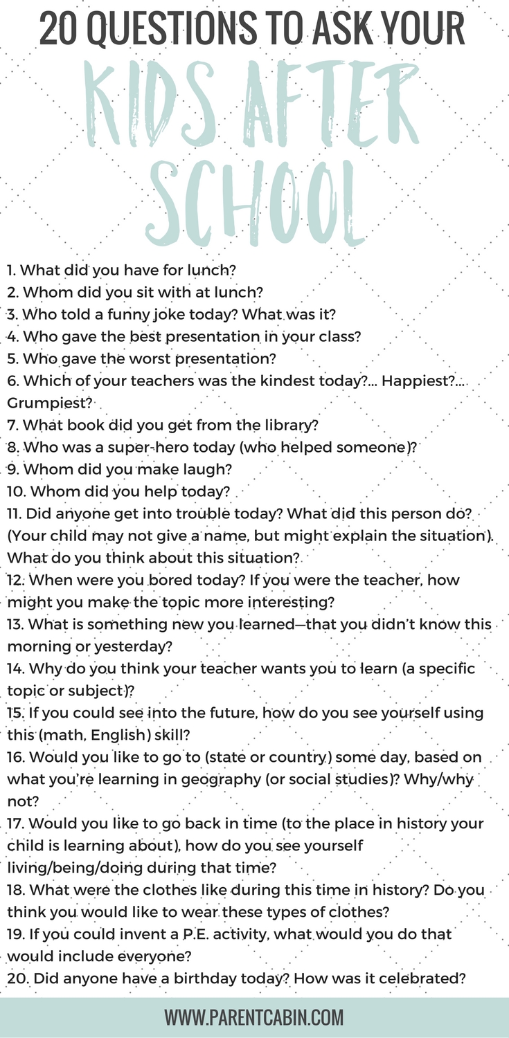 20 Questions To Ask Your Kids After School Besides How Was Your ...