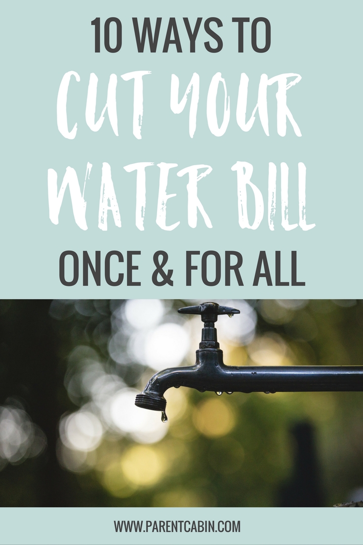 10 Ways To Cut Your Water Bill Once & For All