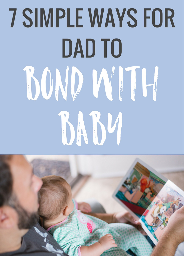 While a mother has had the opportunity to bond with her baby during pregnancy and through childbirth, it’s harder for dad to bond with baby.